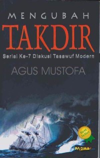 MENGUBAH TAKDIR : SERIAL KE - 7 TASAWUF CINTA