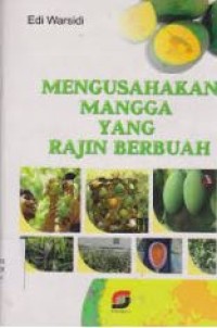 MENGUSAHAKAN MANGGA YANG RAJIN BERBUAH