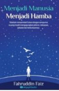 MENJADI MANUSIA MENJADI HAMBA