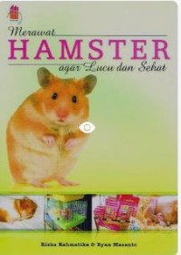 MERAWAT HAMSTER AGAR LUCU DAN SEHAT