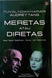 MERETAS ATAU DIRETAS MASA DEPAN DEMOKRASI, KERJA ,DAN IDENTITAS