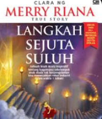 MERRY RIANA TRUE STORY : LANGKAH SEJUTA SULUH