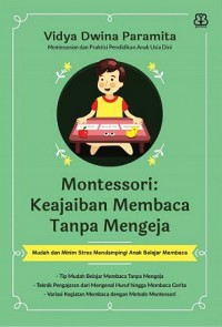 MONTESSORI: KEAJAIBAN MEMBACA TANPA MENGEJA