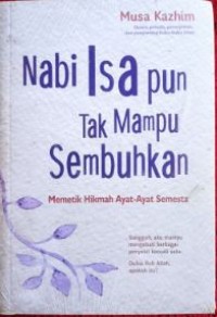 NABI ISA PUN TAK MAMPU SEMBUHKAN