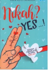 Nikah? Yes! - Resep Menikah Tanpa Galau
