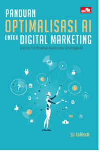 Panduan Optimalisasi AI untuk Digital Marketing