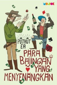 PARA BAJINGAN YANG MENYENANGKAN