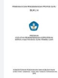 PEMBINAAN DAN PENGEMBANGAN PROFESI GURU BUKU 4