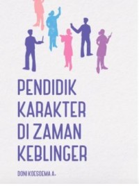 PENDIDIK KARAKTER DI ZAMAN KEBLINGER