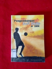 PENGEMBANGAN SOFT SKILLS DI SMK