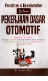 Peralatan & Keselamatan Dalam Pekerjaan Dasar Otomoti