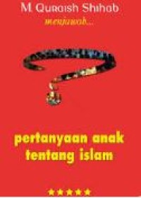 PERTANYAAN ANAK TENTANG ISLAM