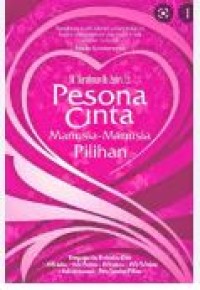 PESONA CINTA , MANUSIA - MANUSIA PILIHAN