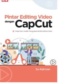 PINTAR EDITING VIDIO DENGAN CAP CUT