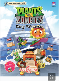 Plants vs zombies komik sains robot 6 : sang pahlawan