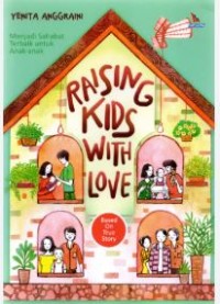 RAISING KIDS WITH LOVE