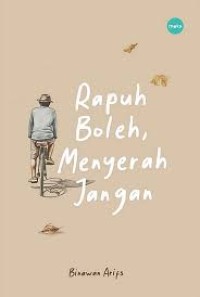 RAPUH BOLEH,MENYERAH JANGAN
