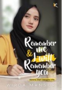 REMEMBER ME & I WILL REMEMBER YOU: KARENA ALLAH BERSAMA KITA