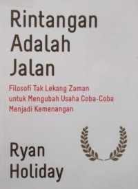 RINTANGAN ADALAH JALAN