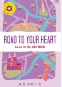 ROAD TO YOUR HEART