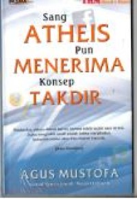 SANG ATHEIS PUN MENERIMA KONSEP TAKDIR