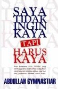 SAYA TIDAK INGIN KAYA TAPI HARUS KAYA