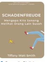 SCHADENFREUDE MENGAPA KITA SENANG MELIHAT ORANG LAIN SUSAH