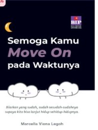 SEMOGA KAMU MOVE ON PADA WAKTUNYA
