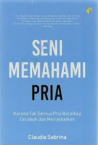 SENI MEMAHAMI PRIA