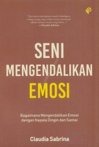 SENI MENGENDALIKAN EMOSI