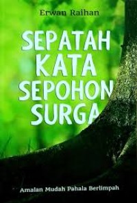 SEPATAH KATA SEPOHON SURGA