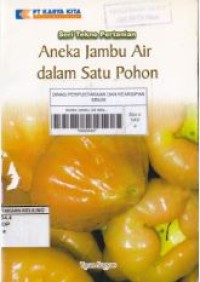 SERI TEKNO PERTANIAN ANEKA JAMBU AIR DALAM SATU POHON