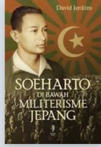 SOEHARTO DIBAWAH MILITERISME JEPANG