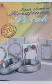 Teknik Membuat Kerajinan Perak