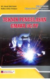 TEKNIK PENGELASAN TEKNIK PENGELASAN {JENIS MESIN GTAW}