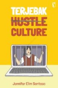 TERJEBAK HUSTLE CULTURE