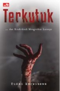 Image of TERKUTUK DAN KISAH - KISAH MENGERIKAN LAINNYA