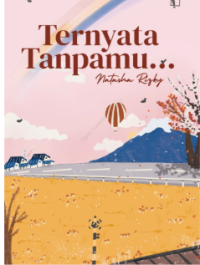 TERNYATA TANPAMU