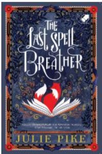 THE LAST SPELL BREATHER