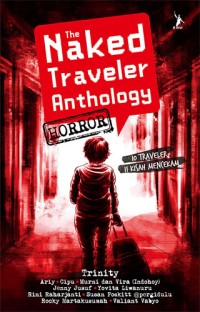 THE NAKED TRAVELER ANTHOLOGY : HORROR