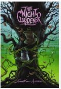 THE NIGHT GARDENER