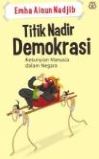 TITIK NADIR DEMOKRASI : KESUNYIAN MANUSIA DALAM NEGARA