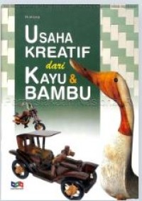 Usaha kreatif dari kayu & bambu