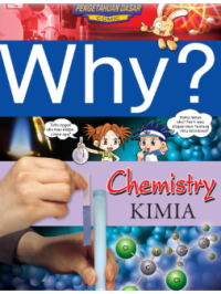 Why? Chemistry - Kimia
