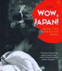 WOW,JAPAN! : KENALI 7 SISI UNIK KULTUR JEPANG