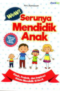 WOW : SERUNYA MENDIDIK ANAK