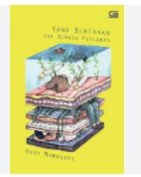 YANG BERTAHAN DAN BINASA PERLAHAN