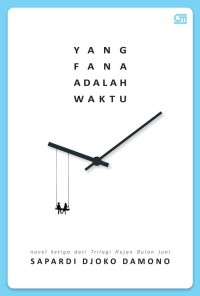 YANG FANA ADALAH WAKTU