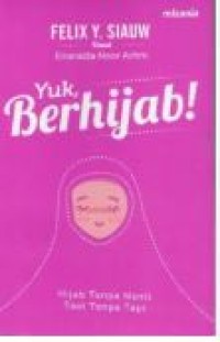 YUK BERHIJAB : HIJAB TANPA NANTI , TAAT TANPA TAPI