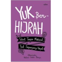 Image of YUK BERHIJRAH TOBAT TANPA MAKSIAT, TAAT SEPANJANG HAYAT